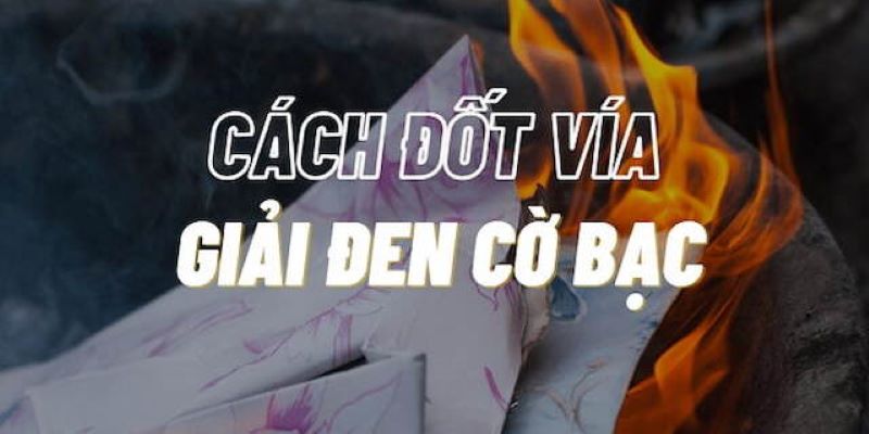 Các Cách Đốt Vía Giải Đen Phổ Biến